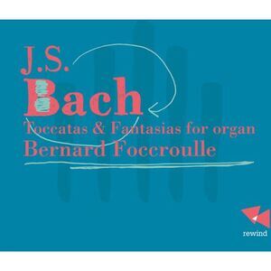 Bernard Foccroulle - Toccatas & Fantasias for Organ  CD